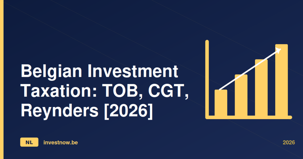 Belgian Investment Taxation: TOB, CGT, Reynders [2026]