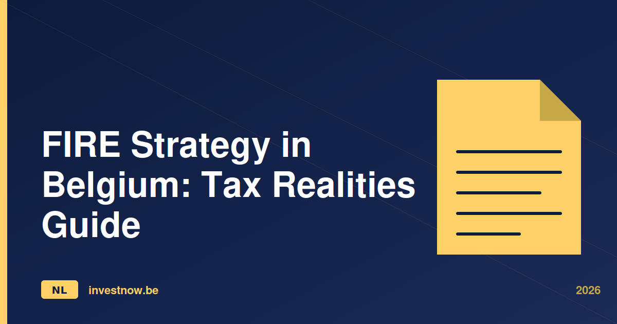 FIRE Strategy in Belgium: Tax Realities Guide